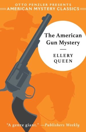 American Gun Mystery - An Ellery Queen Mystery