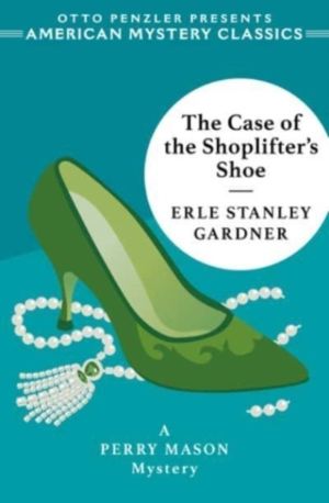 Case of the Shoplifter's Shoe - A Perry Mason Mystery