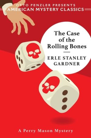 Case of the Rolling Bones - A Perry Mason Mystery