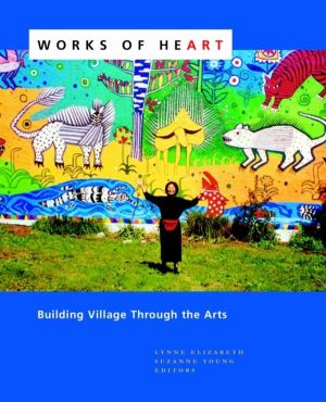 Works of Heart - Building Village Through the Arts