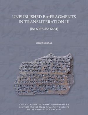 Unpublished Bo-Fragments in Transliteration III - Bo 6087-Bo 6434