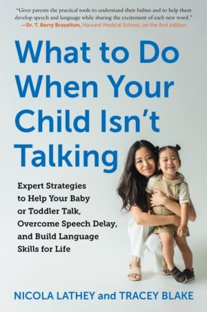 What to Do When Your Child Isn't Talking - Expert Strategies to Help Your B