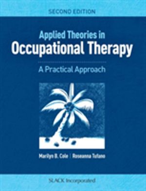 Applied Theories in Occupational Therapy - A Practical Approach
