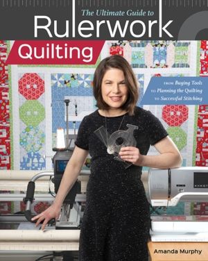 Ultimate Guide to RulerworkQuilting - From Buying Tools to Planning the Qui