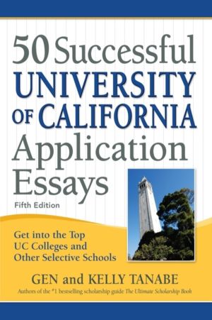 50 Successful University of California Application Essays - Get into the To