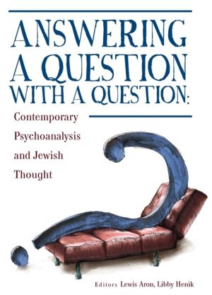 Answering a Question with a Question - Contemporary Psychoanalysis and Jewi