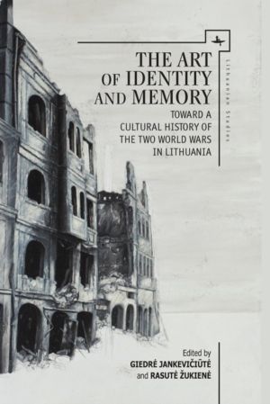 Art of Identity and Memory - Toward a Cultural History of the Two World War