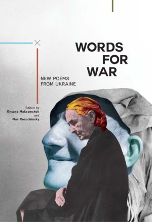 Words for War - New Poems from Ukraine