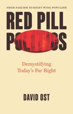 Red Pill Politics - Demystifying TodayÔÇÖs Far Right