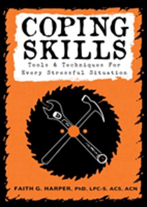 Coping Skills - Tools & Techniques for Every Stressful Situation