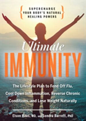 Ultimate Immunity - Supercharge Your Body's Natural Healing Powers