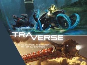 Traverse - Vehicles from the Outer Rim of Imagination