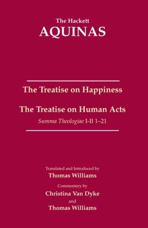 Treatise on Happiness - The Treatise on Human Acts