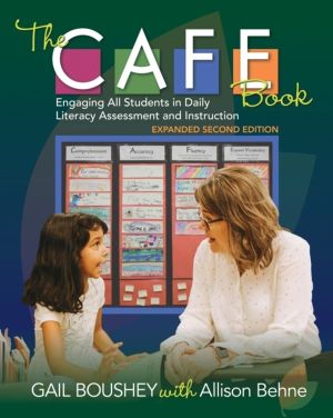 CAFE Book - Engaging All Students in Daily Literacy Assessment and Instruct