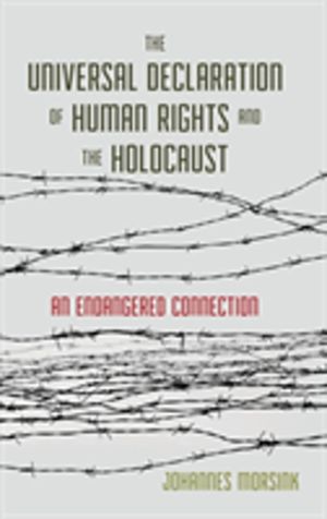 Universal Declaration of Human Rights and the Holocaust - An Endangered Con