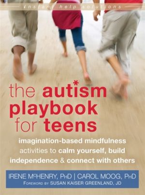 Autism Playbook for Teens - Imagination-Based Mindfulness Activities to Cal