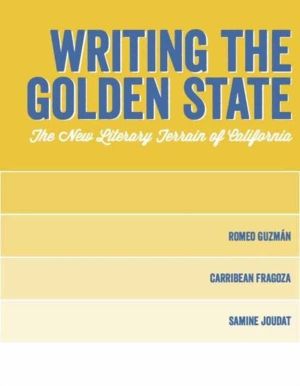 Writing the Golden State - The New Literary Terrain of California