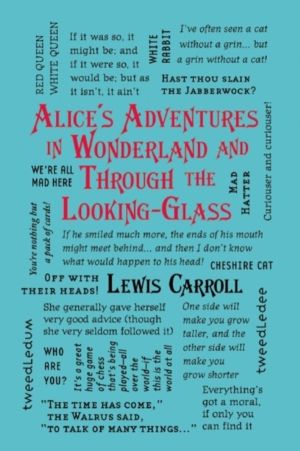 Alices adventures in wonderland and through the looking-glass