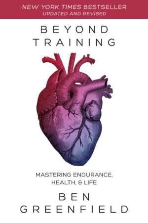 Beyond Training - Mastering Endurance, Health & Life