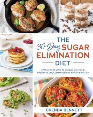 30-Day Sugar Elimination Diet - A Whole-Food Detox to Conquer Cravings & Re