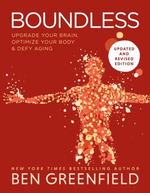 Boundless - Upgrade Your Brain, Optimize Your Body & Defy Aging (Updated an