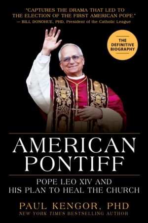 American Pontiff - Pope Leo XIV and His Plan to Heal the Church