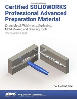 Certified SOLIDWORKS Professional Advanced Preparation Material (SOLIDWORKS