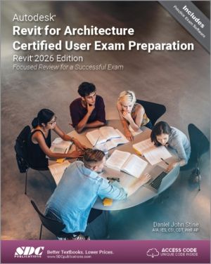 Autodesk Revit for Architecture Certified User Exam Preparation (Revit 2026