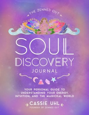 Zenned Out Soul Discovery Journal - Your Personal Guide to Understanding Yo