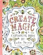 Create magic - coloring book - for adults & kids at heart