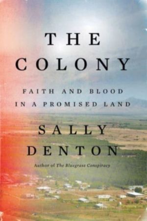 Colony - Faith and Blood in a Promised Land