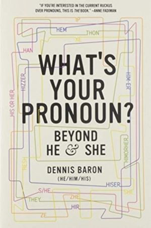 What's Your Pronoun? - Beyond He and She