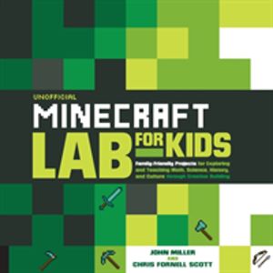 Unofficial Minecraft Lab for Kids - Family-Friendly Projects for Exploring