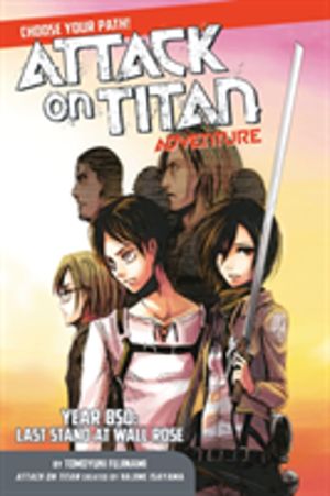 Attack On Titan Choose Your Path Adventure 1 - Year 850: Last Stand at Wall