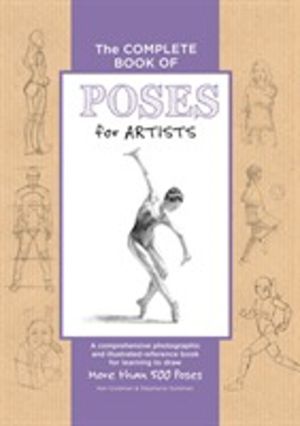 Complete Book of Poses for Artists - A comprehensive photographic and illus