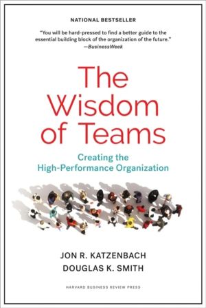 Wisdom of Teams - Creating the High-Performance Organization