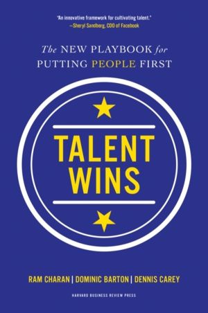 Talent Wins - The New Playbook for Putting People First