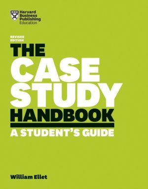 Case Study Handbook, Revised Edition - A Student's Guide