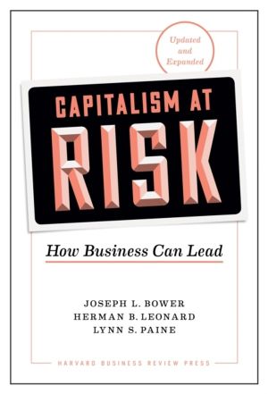 Capitalism at Risk, Updated and Expanded - How Business Can Lead