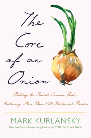 Core of an Onion - Peeling the Rarest Common FoodÔÇöFeaturing More Than 100