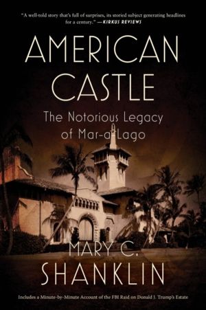 American Castle - The Notorious Legacy of Mar-a-Lago