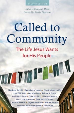 Called to Community - The Life Jesus Wants for His People (Second Edition)