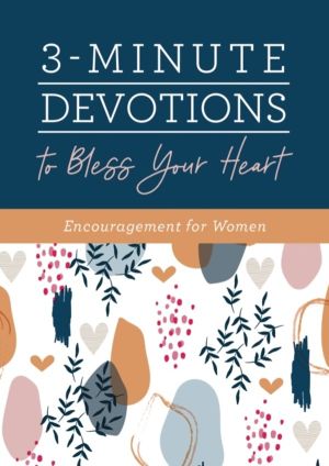 3-Minute Devotions to Bless Your Heart - Encouragement for Women