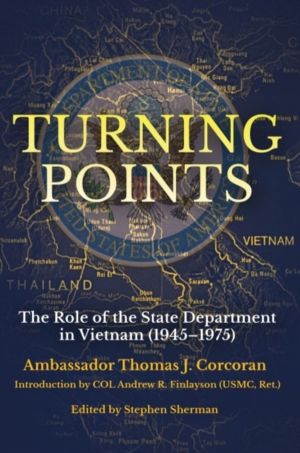 Turning Points - The Role of the State Department in Vietnam (1945ÔÇô75)
