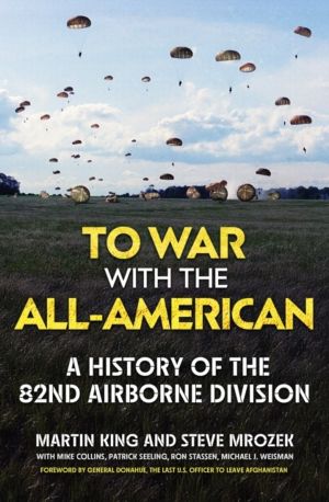 To War with the All-American - A History of the 82nd Airborne Division