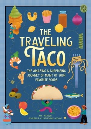 Traveling Taco - The Amazing and Surprising Journey of Many of Your Favorit