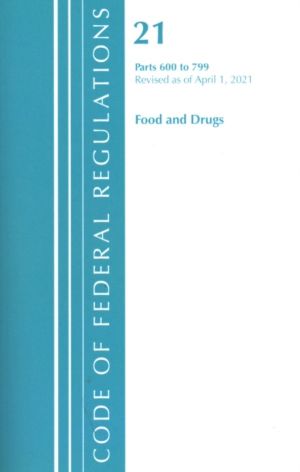 Code of Federal Regulations, Title 21 Food and Drugs 600-799, Revised as of
