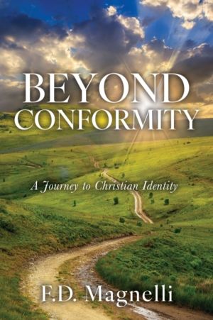 Beyond Conformity - A Journey to Christian Identity