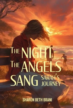 Night the Angels Sang - SARAHÔÇÖS JOURNEY