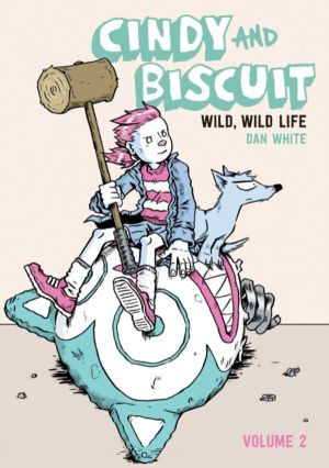 Cindy and Biscuit Vol. 2: Wild, Wild Life